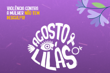 Agosto Lilás: Juntos contra a violência doméstica! 